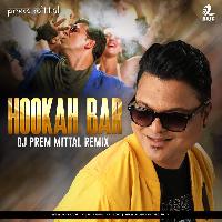 Hookah Bar (Remix) - Prem Mittal
